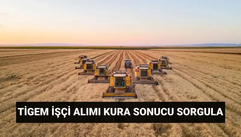 TİGEM İşçi Alımı Kura Sonuçları Açıklandı! Mülakat Tarihleri Ne Zaman?
