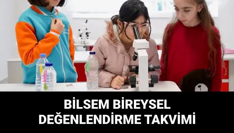 BİLSEM Bireysel Değerlendirme Sınavları Başlıyor: Tarihler ve Detaylar
