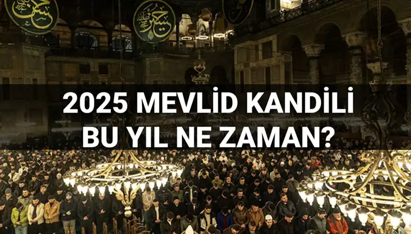 Yılın Son Kandili Ne Zaman? 2025 Mevlid Kandili Tarihi Açıklandı