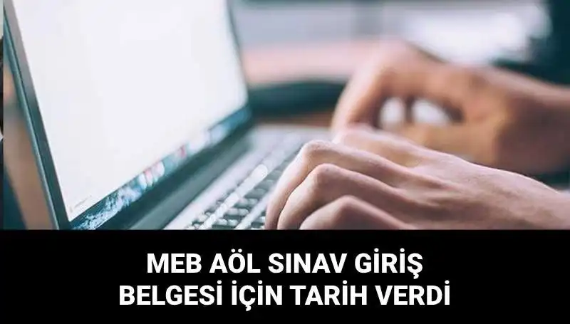 MEB AÖL 2. Dönem Sınav Giriş Belgeleri İçin Tarih Açıklandı!