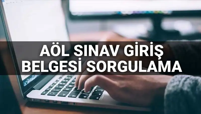AÖL Sınav Giriş Belgesi 2025: Başvuru Süreçleri ve Sıkça Sorulan Sorular