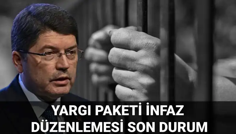 Yargı Paketi İnfaz Düzenlemesinde Son Gelişmeler ve Beklentiler