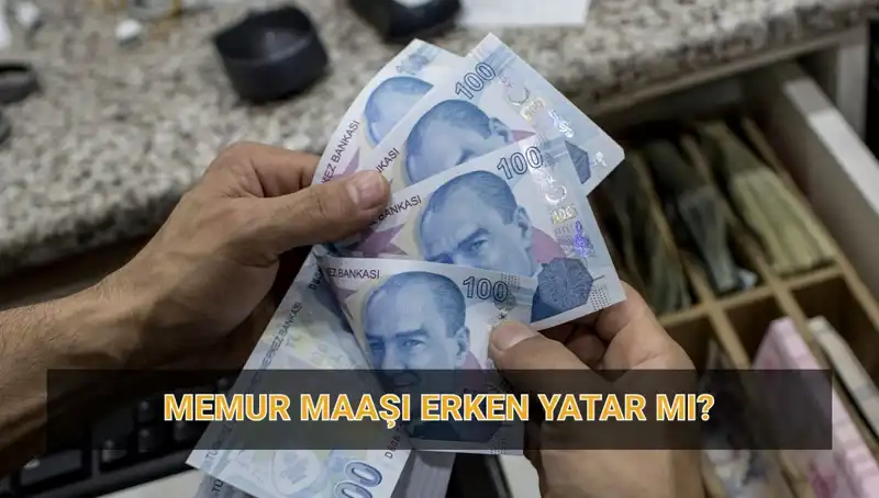 Memur Maaşları Erken Yatar Mı? Nisan 2023 Ödeme Takvimi