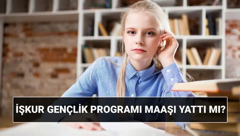 İŞKUR Gençlik Programı: Ödemeler Yatmaya Başladı, İşte Detaylar!