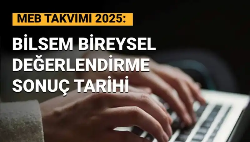 BİLSEM Sonuçları Ne Zaman Açıklanacak? 2025 Tarihinde Neler Bekleniyor?