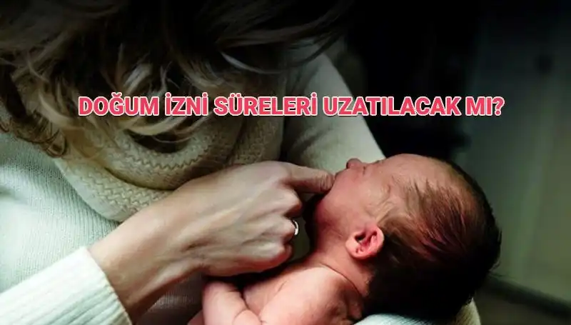 Annelik İzni Hakkında Son Gelişmeler: Doğum İzni Süresi Arttı mı?