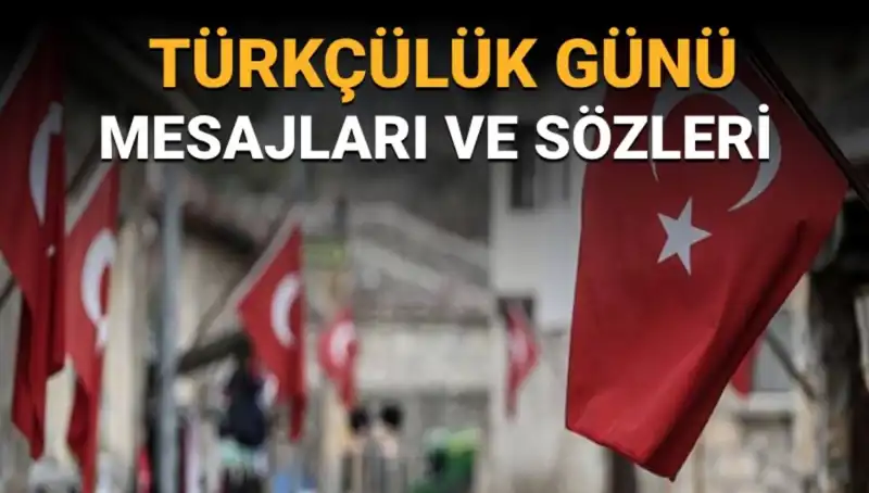 3 Mayıs Türkçülük Günü: Anlamı ve Mesajları