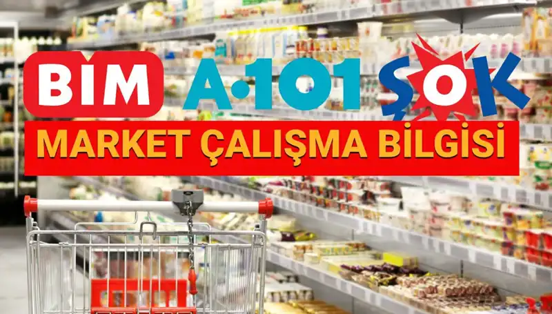 Bayramda Marketler Açık mı? 2025 Çalışma Saatleri Açıklandı!